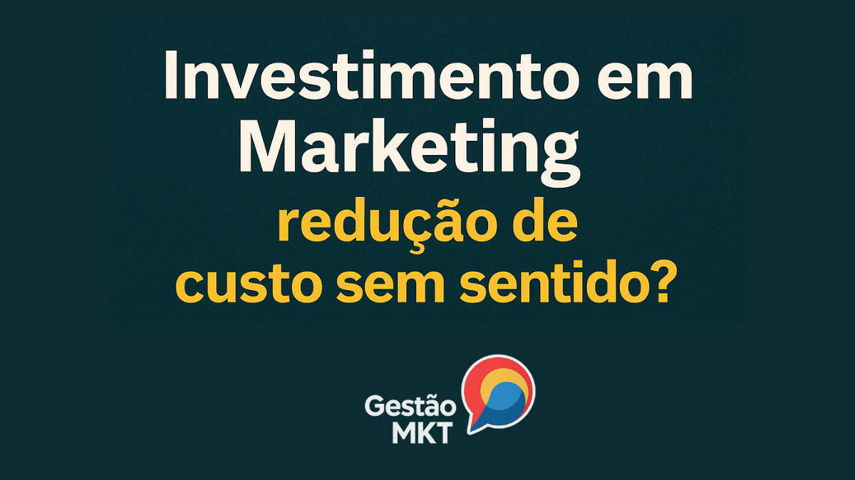 “Investimento ou ilusão de economia? O barato que sabota sua marca”